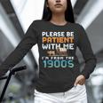 Please Be Patient With Me I'm From The 1900s Retro Grandpa Unisex Long Sleeve T-Shirt