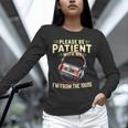 Please Be Patient I'm From The 1900s Sarcastic Joke Unisex Long Sleeve T-Shirt