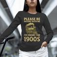 Please Be Patient With Me I'm From The 1900s Steam Train Unisex Long Sleeve T-Shirt Please Be Patient With Me I'm From The 1900s Steam Train Unisex Long Sleeve T-Shirt