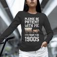 Please Be Patient With Me I'm From The 1900s Vintage Retro Unisex Long Sleeve T-Shirt