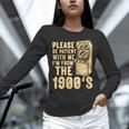 Please Be Patient With Me I'm From The 1900s Womens Shirt Unisex Long Sleeve T-Shirt Please Be Patient With Me I'm From The 1900s Womens Shirt Unisex Long Sleeve T-Shirt