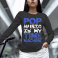 Pop Music Becomes a Time Machine Nostalgia Sound Quote Unisex Long Sleeve T-Shirt