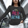 Pre-K Is So First Year Shirt Kids School Graduation Cute Unisex Long Sleeve T-Shirt