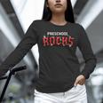Preschool Rocks Back To School Graduation Teacher Student Unisex Long Sleeve T-Shirt