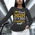 Proud Mom Of A 2025 Graduate Senior Class Of 2025 Graduation Unisex Long Sleeve T-Shirt