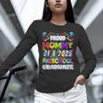 Proud MOMMY Of a 2025 Preschool Graduate Graduation Unisex Long Sleeve T-Shirt