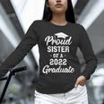 Proud Sister Of a 2022 Graduate Class Of 2022 Graduation Unisex Long Sleeve T-Shirt