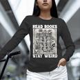 Read Books Stay Weird Introvert Book Lover Book Unisex Long Sleeve T-Shirt