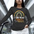 I Still Read Children's Books Rainbow Unisex Long Sleeve T-Shirt I Still Read Children's Books Rainbow Unisex Long Sleeve T-Shirt