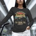 Sarcasm Retro Please Be Patient With Me I'm From The 1900s Unisex Long Sleeve T-Shirt