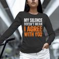 Sarcastic Introvert My Silence Doesn't Mean I Agree Unisex Long Sleeve T-Shirt