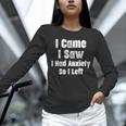 I Came I Saw I Had Anxiety So I Left Introvert Humor Unisex Long Sleeve T-Shirt I Came I Saw I Had Anxiety So I Left Introvert Humor Unisex Long Sleeve T-Shirt