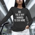 See This Is Why I Wanted To Stay Home Introvert Quote Unisex Long Sleeve T-Shirt See This Is Why I Wanted To Stay Home Introvert Quote Unisex Long Sleeve T-Shirt
