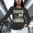 Shirt Please Be Patient I'm From The 1900s Over Unisex Long Sleeve T-Shirt Shirt Please Be Patient I'm From The 1900s Over Unisex Long Sleeve T-Shirt