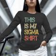 This Is My Sigma Shirt Male Lone Wolf Minimalist Introvert Unisex Long Sleeve T-Shirt This Is My Sigma Shirt Male Lone Wolf Minimalist Introvert Unisex Long Sleeve T-Shirt