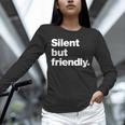 Silent But Friendly A Design For Introverts Unisex Long Sleeve T-Shirt Silent But Friendly A Design For Introverts Unisex Long Sleeve T-Shirt