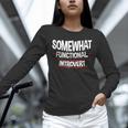 Somewhat Functional Introvert Unisex Long Sleeve T-Shirt