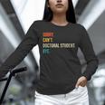 Sorry Can't Doctoral Student Bye PhD Graduation Party Unisex Long Sleeve T-Shirt