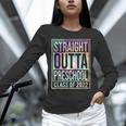Straight Outta Preschool Class Of 2022 School Graduation Unisex Long Sleeve T-Shirt