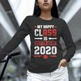 Student Graduation 2020 Tee My Happy Class Is Outta Here Unisex Long Sleeve T-Shirt