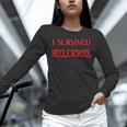 I Survived Middle School Graduation Shirt T-Shirt Unisex Long Sleeve T-Shirt