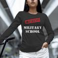 I Survived Military School Graduation Straight Outta Unisex Long Sleeve T-Shirt