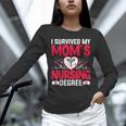I Survived My Mom’s Nursing Degree Nurse Nursing Graduation Unisex Long Sleeve T-Shirt