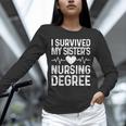 I Survived My Sister's Nursing Degree School Graduation Unisex Long Sleeve T-Shirt