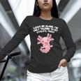 Im Only Talking To My Axolotl Today Salamander Introvert Unisex Long Sleeve T-Shirt Im Only Talking To My Axolotl Today Salamander Introvert Unisex Long Sleeve T-Shirt