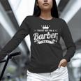 Trust Me I'm A Barber School Graduation Barbershop Cool Unisex Long Sleeve T-Shirt