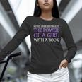 Never Underestimate Girl With A Book Women Inspiration Quote Unisex Long Sleeve T-Shirt