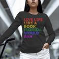 Vintage Live Life Like A Book Florida Would Ban LGBT Month Unisex Long Sleeve T-Shirt Vintage Live Life Like A Book Florida Would Ban LGBT Month Unisex Long Sleeve T-Shirt