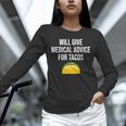 Will Give Medical Advice For Tacos Shirt Nurse Graduation MD Unisex Long Sleeve T-Shirt