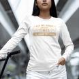 Ask Me About Ancient Times I'm From The 1900s Unisex Long Sleeve T-Shirt