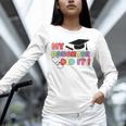 My Daughter Did It Graduation Doctor Nurse Child Graduated Unisex Long Sleeve T-Shirt