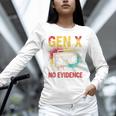 Gen X Lots Of Memories No Evidence Retro Nostalgia Humor Unisex Long Sleeve T-Shirt