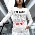GraduationShirt I'm Like 2018 Done Class Of Unisex Long Sleeve T-Shirt