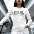 Introverted Don't Please Perceive Me Relatable Unisex Long Sleeve T-Shirt Introverted Don't Please Perceive Me Relatable Unisex Long Sleeve T-Shirt