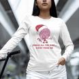 Jingle All The Way Away From Me This Christmas For Introvert Unisex Long Sleeve T-Shirt Jingle All The Way Away From Me This Christmas For Introvert Unisex Long Sleeve T-Shirt