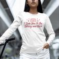 I Love You To The Library And Back Book Lover Quote Unisex Long Sleeve T-Shirt I Love You To The Library And Back Book Lover Quote Unisex Long Sleeve T-Shirt