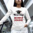 Next Stop Middle School Graduation Unisex Long Sleeve T-Shirt