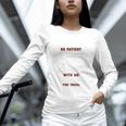 Please Be Patient With Me I'm From The 1900s Classic People Unisex Long Sleeve T-Shirt Please Be Patient With Me I'm From The 1900s Classic People Unisex Long Sleeve T-Shirt