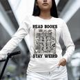 Read Books Stay Weird Book Lover Joke Introvert Reading Unisex Long Sleeve T-Shirt Read Books Stay Weird Book Lover Joke Introvert Reading Unisex Long Sleeve T-Shirt