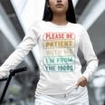 Retro Humor Please Be Patient With Me I'm From The 1900s Premium Unisex Long Sleeve T-Shirt Retro Humor Please Be Patient With Me I'm From The 1900s Premium Unisex Long Sleeve T-Shirt