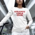 Strange Girls Club Weird Antisocial Introvert Humor Unisex Long Sleeve T-Shirt Strange Girls Club Weird Antisocial Introvert Humor Unisex Long Sleeve T-Shirt