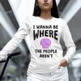 I Wanna Be Where The People Aren't Introvert Unisex Long Sleeve T-Shirt I Wanna Be Where The People Aren't Introvert Unisex Long Sleeve T-Shirt