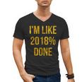 2018 Done High School Senior Graduation New Years Eve Shirt Men's V-Neck T-Shirt