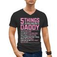 5 Things You Should Know About My Daddy Fathers Day Men's V-Neck T-Shirt