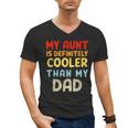 My Aunt Is Definitely Cooler Than My Dad Girl Boy Aunt Love Men's V-Neck T-Shirt