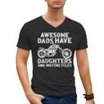 Awesome Dads Have Daughters And Motorcycles Men Fathers Day Men's V-Neck T-Shirt